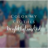 Color My Clothes by Brightlytwisted text on blurred background with color card theme