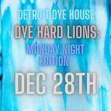 Dye Hard Lions: NEW SEASON! Multiple dates added!